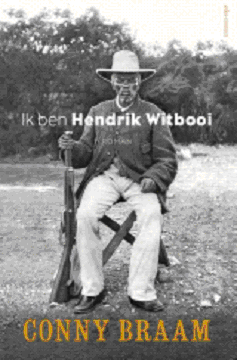 Connie Braam - Ik ben Hendrik Witbooi